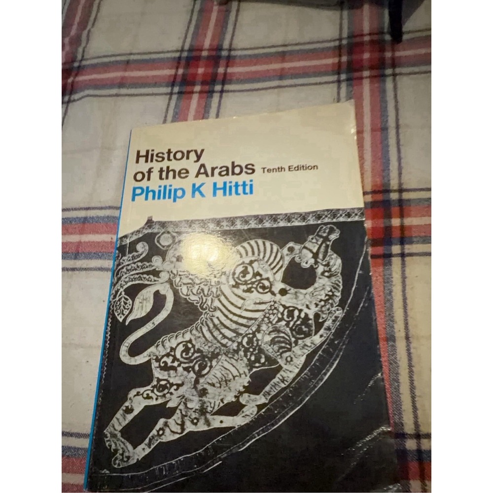 History of the Arabs, Revised: 10th - Paperback, by Hitti Philip K. - Very Good